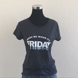 Wake Me When It's Friday Charcoal Gray Shirt Top